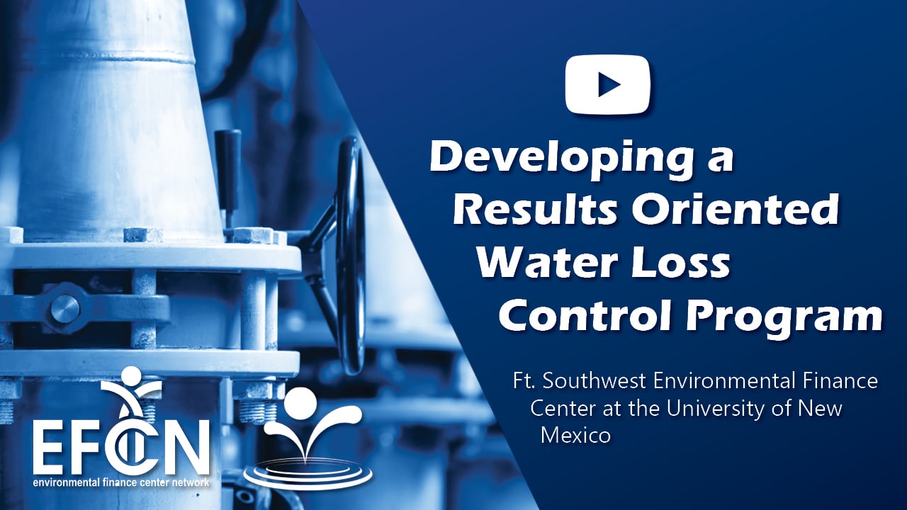 Webinar | Water Loss Series for Small Water Systems: Developing a Results Oriented Water Loss Control Program