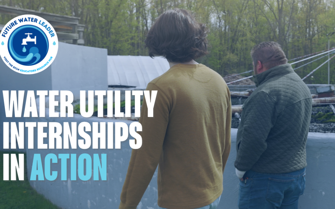 Future Water Leaders: Water Utility Internships in Action